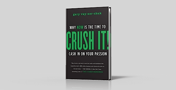 Crush It! by Gary Vaynerchuk